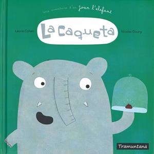 Caqueta. Una aventura d'en Joan l'elefant | 9788416578832 | Laurie Cohen i Nicolas Gouny