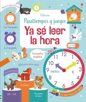 Ya sé leer la hora. Pasatiempos y juegos | 9781474944205 | Bryan, Lara