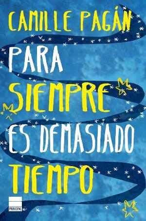 Para siempre es demasiado tiempo | 9788417333164 | Pagán, Camille