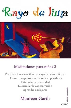 Rayo de luna. Meditaciones para niños 2 | 9788497544986 | Maureen Garth