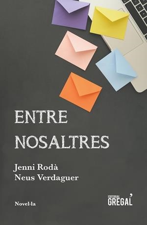 Entre nosaltres | 9788417082642 | Jenni Rodà i Neus Verdaguer