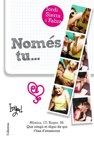 Només tu... | 9788466411028 | Jordi Sierra i Fabra