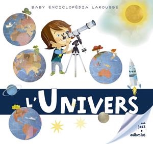 Baby enciclopèdia. L'Univers | 9788417273330 | Larousse Editorial