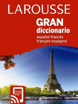 Gran Dicc. Español Francés / Francés Español | 9788417273378 | Larousse Editorial