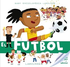 Baby enciclopèdia: el futbol | 9788417273149 | Larousse Editorial