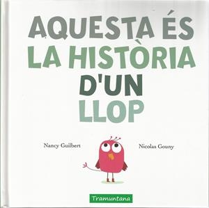 Aquesta és la historia d'un llop | 9788417303198 | Guilbert Guilbert, Nancy