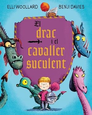 El drac i el cavaller suculent | 9788416648634 | Woollard, Elli / Davies, Benji
