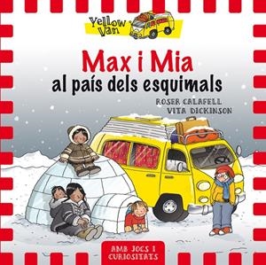 Yellow Van 7. Max i Mia al país dels esquimals | 9788424659806 | Dickinson, Vita