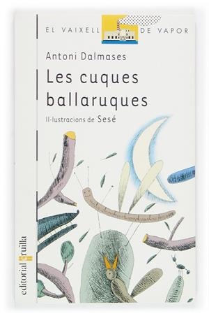 Les cuques ballaruques | 9788466106412 | Antoni Dalmases
