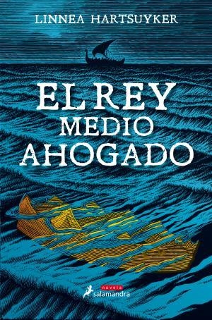 El rey medio ahogado | 9788498388718 | Linnea Hartsuyker
