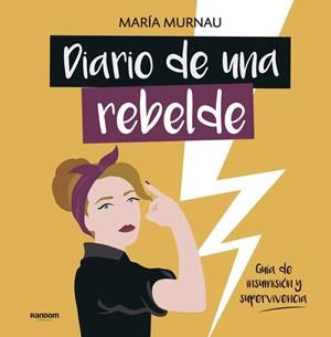 Diario de una rebelde | 9788417247331 | Murnau, María