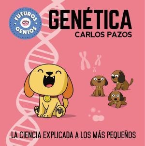Genética (Futuros Genios) | 9788448850555 | Pazos, Carlos