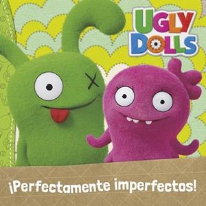 Perfectamente imperfectos (Colección UglyDolls) | 9788448852306 | Varios autores,