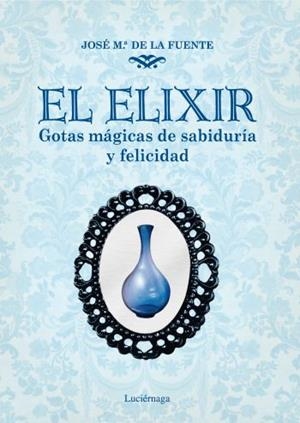 El elixir | 9788492545421 | José M. de la Fuente