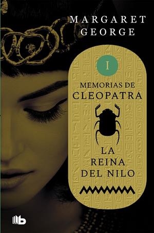 La Reina del Nilo (Memorias de Cleopatra 1) | 9788490708484 | George, Margaret