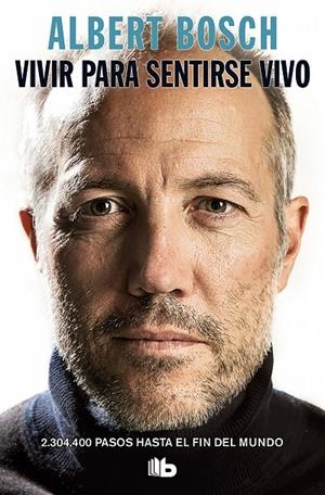 Vivir para sentirse vivo | 9788490707647 | Bosch, Albert