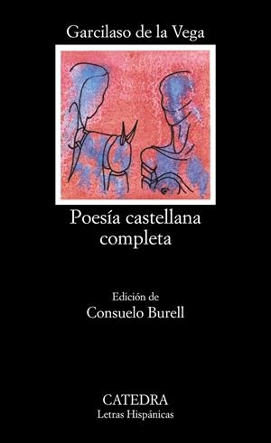 Poesía castellana completa | 9788437600673 | Garcilaso de la Vega - Ed. Consuelo Burell