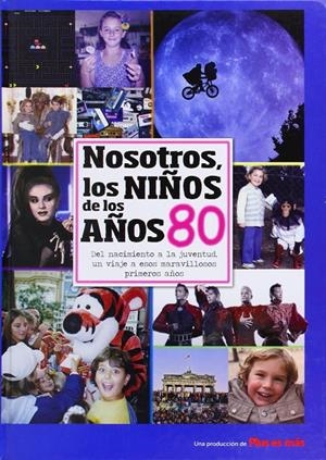 Nosotros, los niños de los años 80 | 9788496091665 | Gómez Borrás, Margarita / Molina Zamora, Lucíacoord.