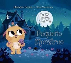 Diez minutos y a la cama. Pequeño Monstruo | 9788424664503 | Fielding, Rhiannon