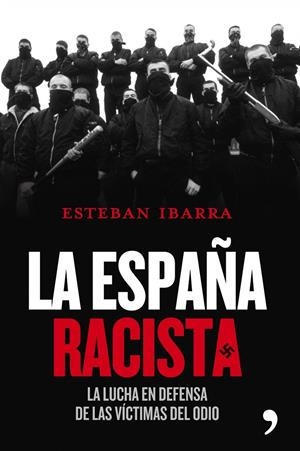 La España racista | 9788484609209 | Esteban Ibarra