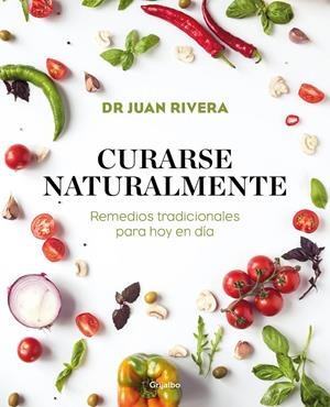 Curarse naturalmente | 9788417338527 | Rivera, Dr. Juan