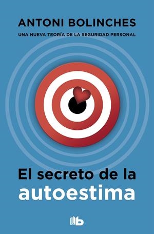 El secreto de la autoestima | 9788490708002 | Bolinches, Antoni