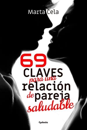 69 claves para una relación de pareja saludable | 9788494832178 | Cela, Marta