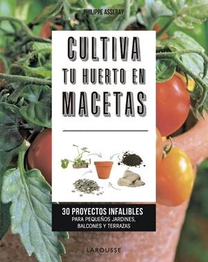 Cultiva tu huerto en macetas | 9788417720032 | Asseray, Philippe