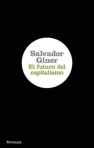 El futuro del capitalismo | 9788499420639 | Salvador Giner
