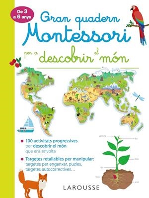 Gran quadern Montessori per descobrir el món | 9788417720278 | Larousse Editorial