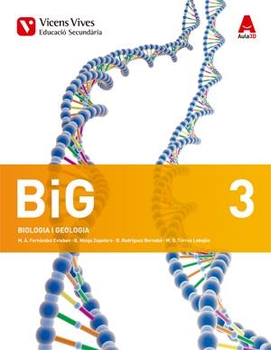 Big 3 (Biologia i geologia) ESO Aula 3D | 9788468231983 | Fernandez Esteban, Miguel Angel/Mingo Zapatero, Blanca/Rodriguez Bernabe, Rosa/Torres Lobejon, Maria