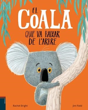 El coala que va baixar de l'arbre | 9788447935758 | Jim Field