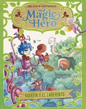 Magic Hero 5. Marvin y el laberinto | 9788424663711 | Stevenson, Sir Steve