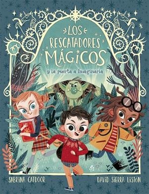 Los Rescatadores Mágicos 1. La puerta a Imaginaria | 9788424665685 | Catdoor, Sabrina