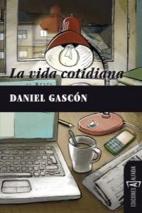 La vida cotidiana | 9788493794361 | Daniel Gascón