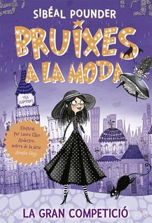 Bruixes a la moda 1. La gran competició | 9788424665807 | Pounder, Sibéal