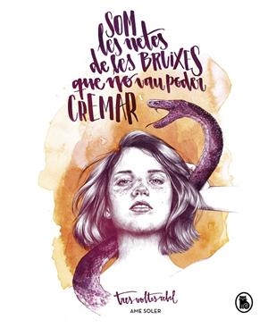 Som les netes de les bruixes que no vau poder cremar | 9788402422965 | Soler (TresVoltesRebel), Ame