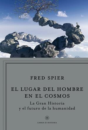 El lugar del hombre en el cosmos | 9788498921960 | Fred Spier