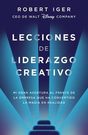 Lecciones de liderazgo creativo | 9788416883578 | Iger, Robert A.