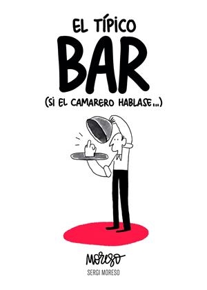 El típico bar | 9788417858551 | Moreso, Sergi
