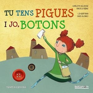 Tu tens pigues i jo botons | 9788448935702 | Iglesias, Carlota/Ribas, Àngels
