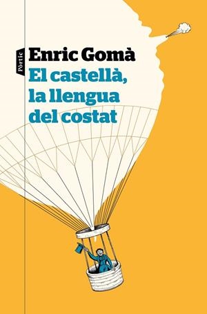 El castellà, la llengua del costat | 9788498094626 | Gomà Ribas, Enric