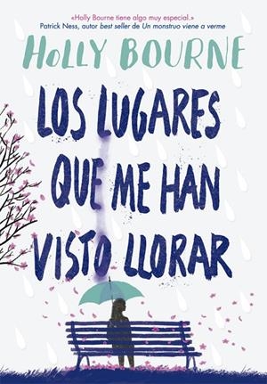 Los lugares que me han visto llorar | 9788424665982 | Bourne, Holly