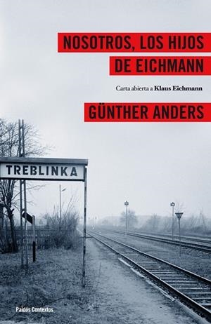 Nosotros, los hijos de Eichmann | 9788449324024 | Günther Anders