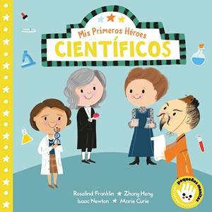 Científicos (Mis Primeros Héroes. Pequeñas manitas) | 9788448854478 | Aye, Nila