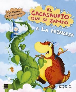 El cacasaurio que se zampó a la princesa | 9788417333805 | Fletcher, Tom/Poynter, Dougie