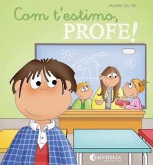 Com t'estimo, Profe! | 9788484128465 | Carmina del Rio