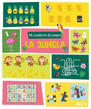 Mi cuaderno de juegos - La jungla | 9789403219271 | Ballon