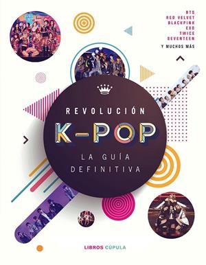 Revolución k-pop: la guía definitiva | 9788448027278 | Croft, Malcom