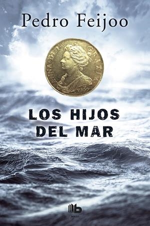 Los hijos del mar | 9788490703915 | Feijoo, Pedro